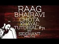 Download Lagu Dagar Chalat Chede | Raag Bhairavi | Chota Khayal | Bandish | Tutorial #71 | Siddhant Pruthi