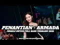 Download Lagu DJ PENANTIAN - ARMADA JUNGLE DUTCH FULL BASS TERBARU 2025 ( RAMA REBORN )