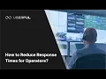 How to Reduce Response Times for Operators - VP of Marketing Shane Vega
