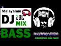 Lagu DJ MALAYALAM REMIXES 2019 JBL NONSTOP BASS  MIXI