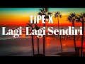 Download Lagu Tipe-X - Lagi Lagi Sendiri [ lirik ]