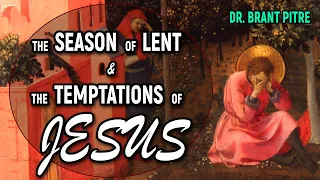 What Is Lent The Meaning of the Season Dr Brant Pitre
