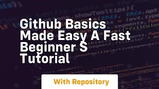 Github basics made easy a fast beginner s tutorial