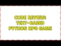 Code Review Text-based Python RPG game