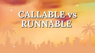 Runnable vs Callable Java Multithreading Interview Question