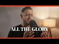Download Lagu All The Glory - Beautiful Worship Cover | Steven Moctezuma