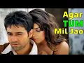 Download Lagu Agar Tum Mil Jao (LYRICS) - Shreya Goshal | Emraan Hashmi | Zamana Chhod Denge Hum | ZEHER