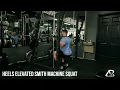 HEELS ELEVATED SMITH MACHINE SQUAT