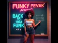 Lagu FUNKY FEVER - Never Feel This Fire
