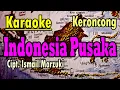 Lagu Indonesia Pusaka (karaoke) keroncong ll Ismail Marzuki @DidiSuhardi-cy1bh #karaokeindonesiapusaka