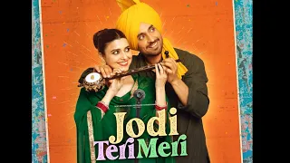 Jodi Teri Meri (Full Song) Diljit Dosanjh | Nimrat Khaira | Raj Ranjodh | New Punjabi Songs 2023