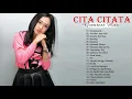 Download Lagu Cita Citata - Full Album - Lagu Dangdut Terbaik 2020 - Lagu Cita Citata Full Album Remix Nonstop