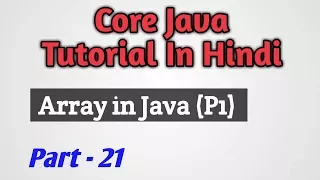 Core Java Tutorial In Hindi Array In Java Part 22