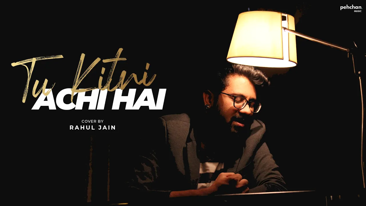 Tu Kitni Achhi Hai - Rahul Jain | Mother's Day Special 2018 | Cover