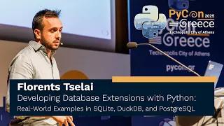 Florents Tselai - Developing DB Extensions in Python Examples for SQLite DuckDB PostgreSQL