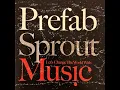 Lagu Prefab Sprout - Let's Change The World With Music (Full Album)