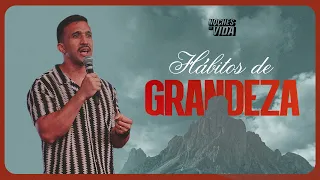 HÁBITOS DE GRANDEZA | Pastor Elestter Cedeño