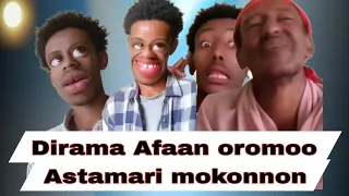 Dirama Afaan Oromoo Astamari Mokonnon New Dirama Afan Oromo Astamari Mokonon 