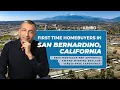 First Time Homebuyers - Your Guide to Buying a Home in San Bernardino CA