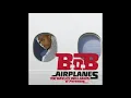 B.o.B - Airplanes feat. Hayley Williams (Audio)