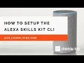Download Lagu How to setup the Alexa Skills Kit Command Line Interface ASK CLI - Dabble Lab #61