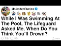 While I Was Swimming At The Pool The Lifeguard Asked Me When Do You Think You ll Drown FULL STORY