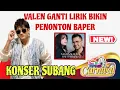 Lagu WADUH KONSER DI SUBANG TAPI HATI HANYA MILA YA LEN || GANTI LIRIK MULU NIH ABI VALEN