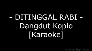 Download Ditinggal Rabi (Cover Dangdut Koplo Karaoke No Vokal|) MP3