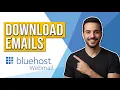 How To Download Emails From Bluehost Webmail Quick Solution