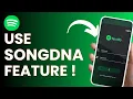How To Use Spotify SongDNA Feature