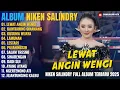 Download Lagu Niken Salindry Full Album Campursari Terbaru 2025 🎶 Lewat Angin Wengi, Kawitaning Sinawang