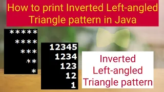 How to print Inverted Left-angled triangle pattern in Java pattern program in Java Java 2020