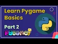 Basic Games In Python Pygame Tutorial Part - 2