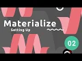 Materialize Tutorial - Setting Up