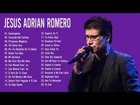 Download MP3 Jesús Adrian Romero Sus Mejores Exitos - Lo Mejor De Jesus Adrian Romero Musica Cristiana