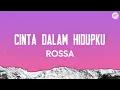 Download Lagu Rossa - Cinta Dalam Hidupku (Lyrics)