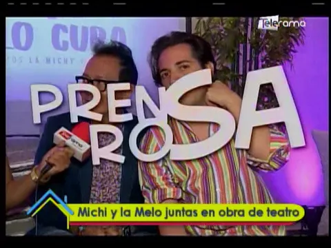 Michi y La Melo juntas en obra de teatro