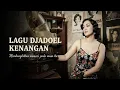 Lagu Playlist Tembang Jadul 1940–1970 | Melodi Nostalgia Membuat Hati Adem