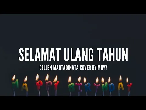 Download MP3 Gellen Martadinata - Selamat Ulang Tahun | Cover By Moyy (Lirik)