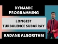 6 b Longest turbulence subarray Kadane Algorithm