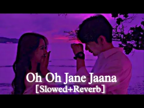 Download MP3 Oh Oh Jane Jaana || Lofi || - (Slowed+Reverb)