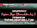 Download Lagu Kajian kitab ihya Ulumuddin juz 3 pembahasan tentang Bahayana LISAN || KH.RADEN YAHYA MUHAMMADUN