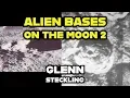 Alien Bases On The Moon 2 - Glenn Steckling Fred s Son