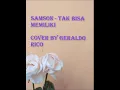Download Lagu SAMSON TAK BISA MEMILIKI COVER BY GERALDO RICO (2 JAM NONSTOP)