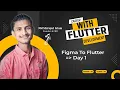 Class 20 - Figma to flutter Day 1 Flutter Batch 1 Programming Wormhole