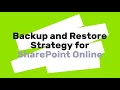 Backup and restore strategy for SharePoint Online