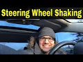 4 Causes Of The Steering Wheel Shaking