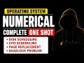 CPU Scheduling Disk Scheduling Page Replacement Deadlock ONESHOT Numericals