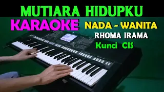 Download MUTIARA HIDUPKU - Rhoma Irama | KARAOKE Nada Wanita MP3