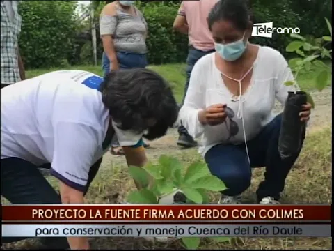 Proyecto La Fuente firma acuerdo con Colimes para conservación y maneja Cuenca del río Daule